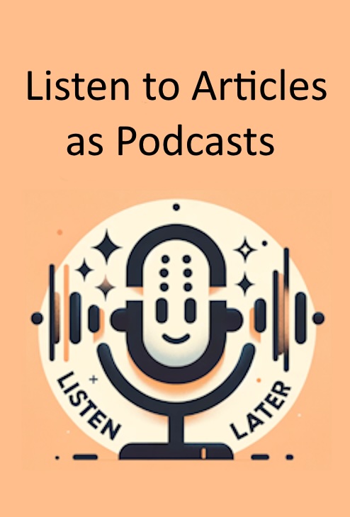 Listen Later - listen to articles as podcasts